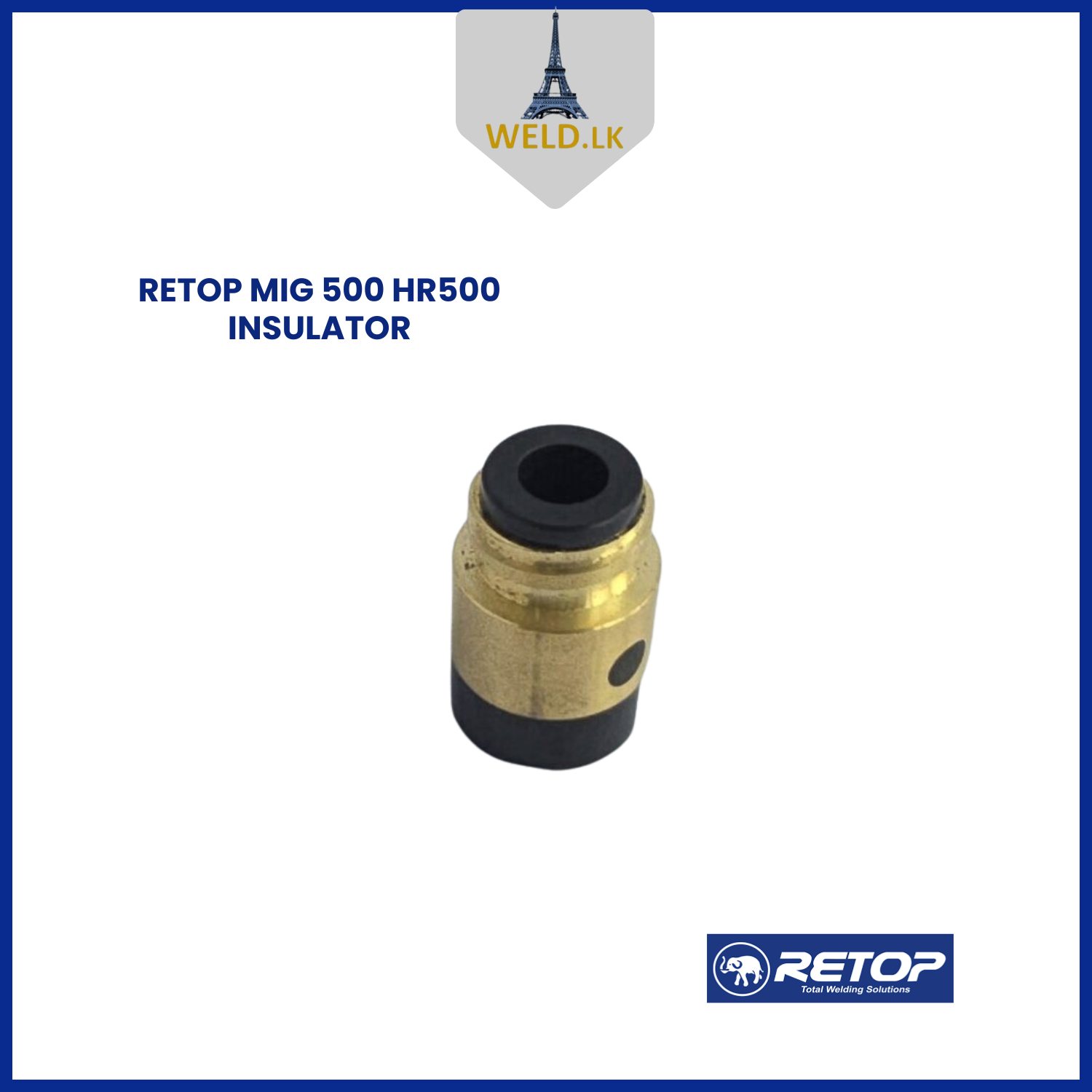 RETOP MIG 500 HR500 INSULATOR